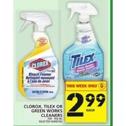 Clorox, Tilex Or Green Works Cleaners  - $2.99