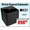 KEF 10 Inch Powered Subwoofer - $898.00 ($100.00 off)