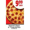 Pepperoni & Cheese 16" X-Large Hot Pizza - $9.99